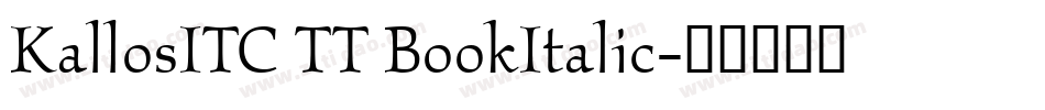 KallosITC TT BookItalic字体转换
